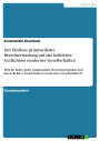 Der Einfluss printmedialer Berichterstattung auf das kollektive Gedächtnis moderner Gesellschaften: Welche Rolle spielt printmediale Berichterstattung und das kollektive Gedächtnis in modernen Gesellschaften?