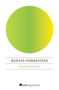 Title: Zurück auf Los!, Author: Renate Dorrestein