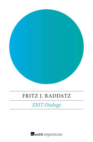 Title: ZEIT-Dialoge, Author: Fritz J. Raddatz