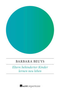 Title: Eltern behinderter Kinder lernen neu leben, Author: Barbara Beuys