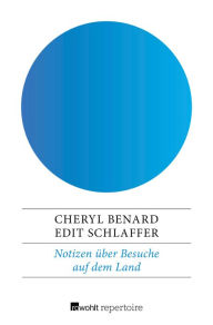 Title: Notizen über Besuche auf dem Land: Ein grauer Blick ins Grüne, Author: Cheryl Benard