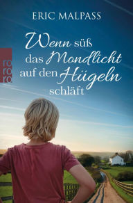 Title: Wenn süß das Mondlicht auf den Hügeln schläft, Author: Eric Malpass