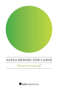 Title: Warum so traurig?, Author: Alexa Hennig von Lange