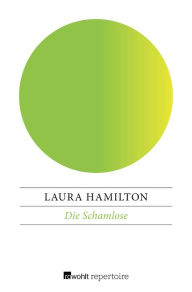 Title: Die Schamlose: Erotischer Roman, Author: Laura Hamilton