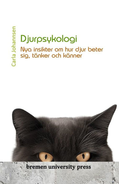 Djurpsykologi: Nya insikter om hur djur beter sig, tï¿½nker och kï¿½nner