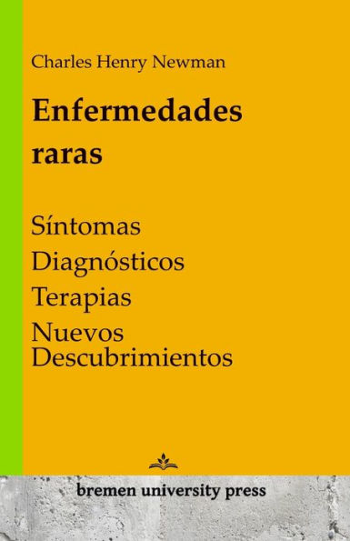 Enfermedades raras: Sï¿½ntomas, diagnï¿½sticos, terapias, nuevos descubrimientos