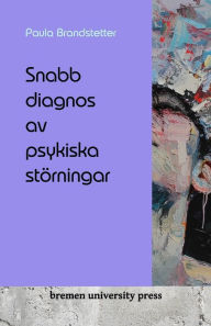 Title: Snabb diagnos av psykiska stï¿½rningar, Author: Paula Brandstetter