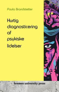 Title: Hurtig diagnosticering af psykiske lidelser, Author: Paula Brandstetter