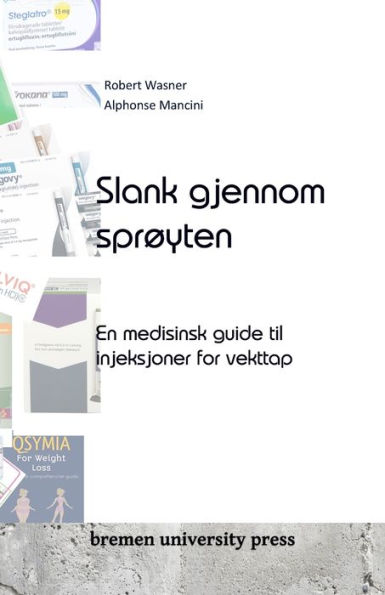 Slank gjennom sprï¿½yten: En medisinsk guide til injeksjoner for vekttap