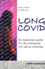 Title: Long COVID: En medicinsk guide fï¿½r de drabbade och deras anhï¿½riga, Author: Min-Jae Park