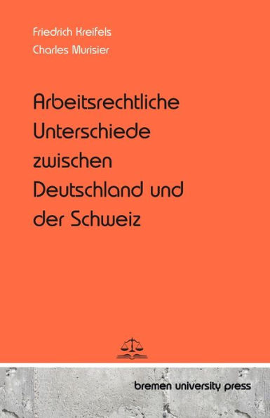 Arbeitsrechtliche Unterschiede zwischen Deutschland und der Schweiz