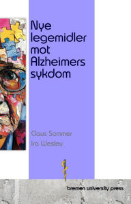 Title: Nye legemidler mot Alzheimers sykdom, Author: Ira Wesley