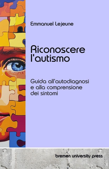 Riconoscere l'autismo: Guida all'autodiagnosi e alla comprensione dei sintomi