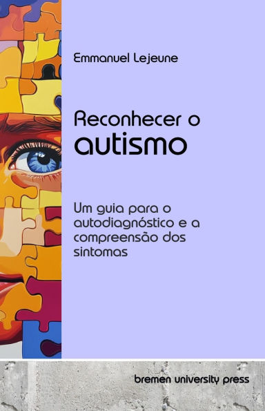 Reconhecer o autismo: Um guia para o autodiagnï¿½stico e a compreensï¿½o dos sintomas