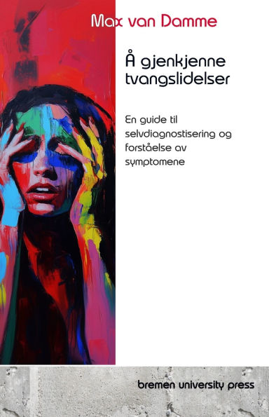 ï¿½ gjenkjenne tvangslidelser: En guide til selvdiagnostisering og forstï¿½else av symptomene