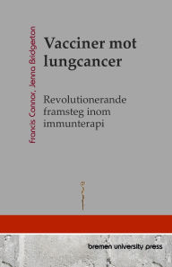 Title: Vacciner mot lungcancer: Revolutionerande framsteg inom immunterapi, Author: Jenna Bridgerton