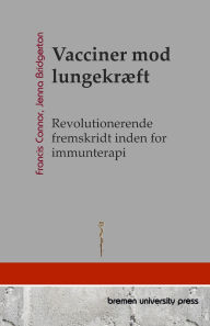 Title: Vacciner mod lungekrï¿½ft: Revolutionerende fremskridt inden for immunterapi, Author: Jenna Bridgerton