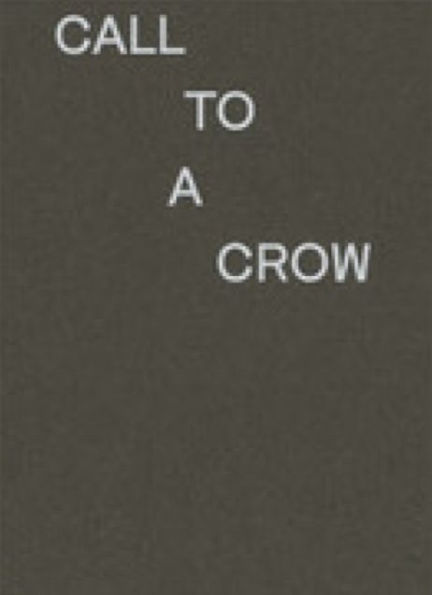 Call To A Crow - Appelle Un Corbeau