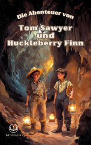 Title: Sammelband - Die Abenteuer von Tom Sawyer und Huckleberry Finn: Zwei deutsche Mark Twain-Ausgaben, 