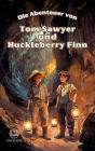 Sammelband - Die Abenteuer von Tom Sawyer und Huckleberry Finn: Zwei deutsche Mark Twain-Ausgaben, 