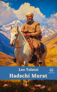 Title: Tolstoi - Hadschi Murat (Novelaris Klassik), Author: Leo Tolstoy