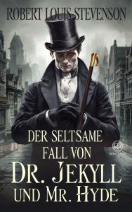 Title: Robert Louis Stevenson: Der seltsame Fall von Dr. Jekyll und Mr. Hyde (Novelaris Klassik), Author: Robert Louis Stevenson