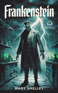 Title: Mary Shelley: Frankenstein: Der neue Prometheus, Author: Mary Shelley