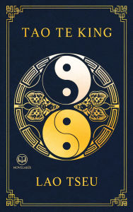 Title: Lao Tseu : Tao Te King: Le texte fondateur du taoïsme - Sagesse taoïste, spiritualité et harmonie avec le Tao (Éditions Novelaris), Author: Lao Tseu