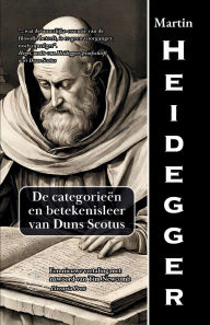 Title: De categorieï¿½nen betekenisleervan Duns Scotus, Author: Martin Heidegger