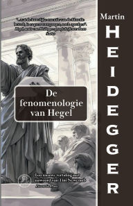 Title: De fenomenologie van Hegel, Author: Martin Heidegger