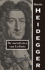 Title: De metafysica van Leibniz, Author: Martin Heidegger