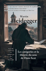 Title: Les catï¿½gories et la thï¿½orie du sens de Duns Scot, Author: Martin Heidegger