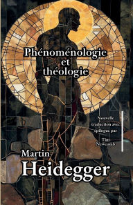 Title: Phï¿½nomï¿½nologie et thï¿½ologie, Author: Martin Heidegger