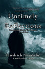 Untimely Reflections