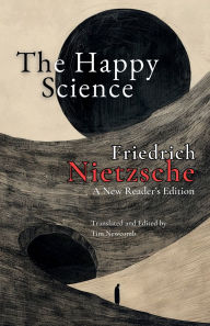 Title: The Happy Science, Author: Friedrich Nietzsche