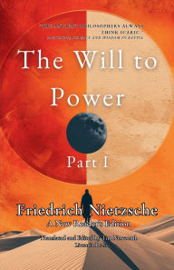 Title: The Will to Power: Part I:, Author: Friedrich Nietzsche