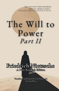 Title: The Will to Power: Part II:, Author: Friedrich Nietzsche