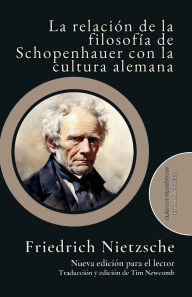 Title: La relaciï¿½n de la filosofï¿½a de Schopenhauer con la cultura alemana, Author: Friedrich Nietzsche