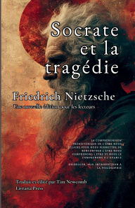 Title: Socrate et la tragï¿½die, Author: Friedrich Nietzsche