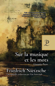 Title: De la musique et des mots, Author: Friedrich Nietzsche