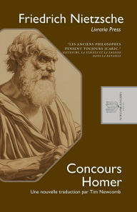 Title: Concours Homer, Author: Friedrich Nietzsche