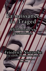 Title: La naissance de la tragï¿½die, ou hellï¿½nisme et pessimisme, Author: Friedrich Nietzsche