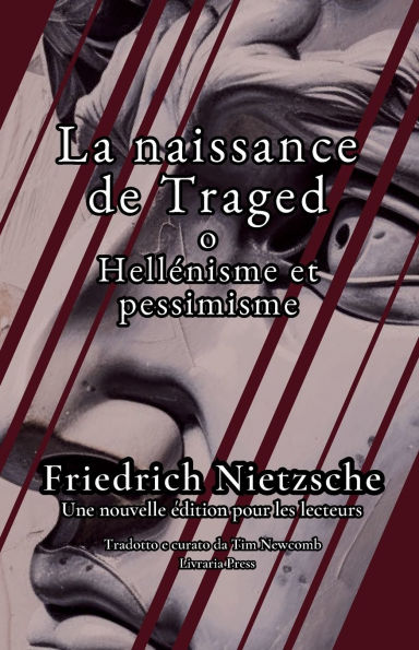 La naissance de la tragï¿½die, ou hellï¿½nisme et pessimisme