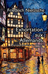 Title: Exhortation aux Allemands, Author: Friedrich Nietzsche