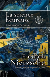 Title: La science heureuse, Author: Friedrich Nietzsche