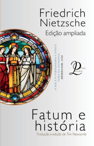 Title: Fatum e Histï¿½ria, Author: Friedrich Nietzsche