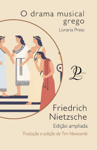 Title: O drama musical grego, Author: Friedrich Nietzsche