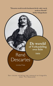 Title: De wereld of verhandeling van het licht, Author: Renï Descartes