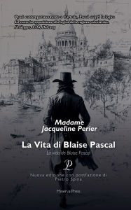 Title: Vita di Blaise Pascal, Author: Blaise Pascal