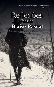 Title: Reflexï¿½es (Pensï¿½es), Author: Blaise Pascal
